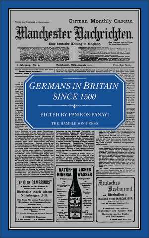 Germans in Britain Since 1500 de Panikos Panayi