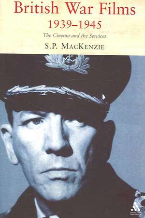 British War Films, 1939-1945: The Cinema and the Services de Prof Paul Mackenzie