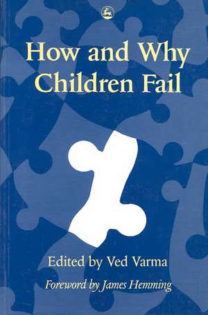 How and Why Children Fail de Ved Varma