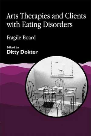 Arts Therapies and Clients with Eating Disorders: Fragile Board de Ditty Dokter