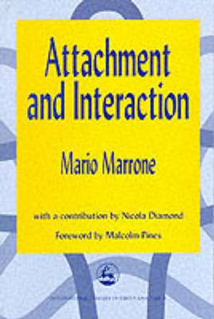 Attachment & Interaction de Mario Marrone