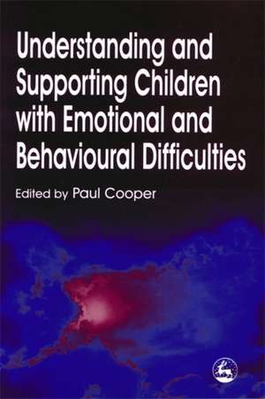 Understanding and Supporting Children with Emotional and Behavioral Difficulties: The Shield of Perseus de Paul Cooper