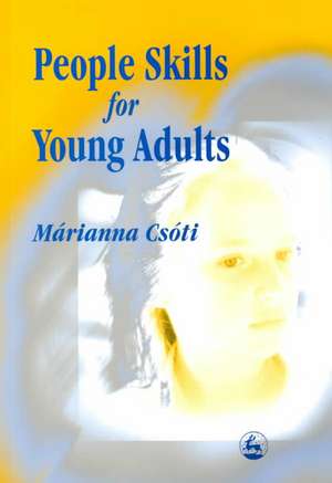 People Skills for Young Adults de Marianna Csoti