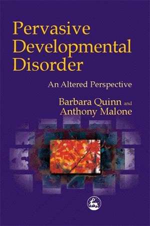 Pervasive Developmental Disorder: An Altered Perspective de Barbara H. Quinn