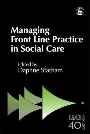 Managing Front Line Practice in Social Care de Suzy Croft