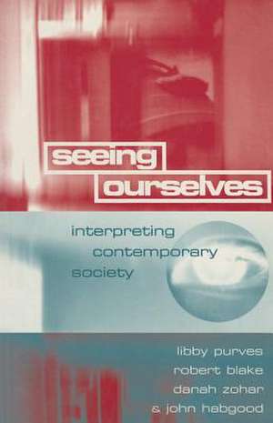 Seeing Ourselves: Interpreting Contemporary Society de Lord Blake