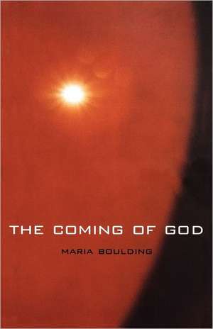 The Coming of God de Marie Boulding