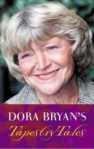 Dora Bryan's Tapestry Tales de Dora Bryan