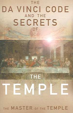 The Da Vinci Code and the Secrets of the Temple de Robin Griffith-Jones