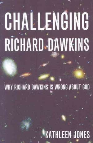 Challenging Richard Dawkins de Kathleen Jones