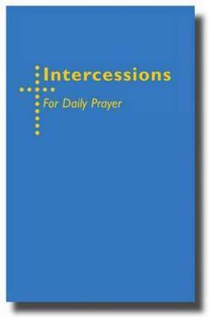 Intercessions for Daily Prayer de Simon Pothen