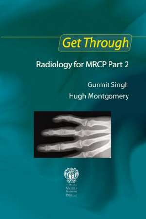 Get Through Radiology for MRCP Part 2 de Gurmit Singh