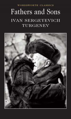 Fathers and Sons: Includes the Novel 'The Rover' de Ivan Sergeevich Turgenev