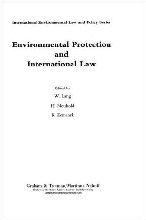 Environmental Protection and International Law de N. Neuhold