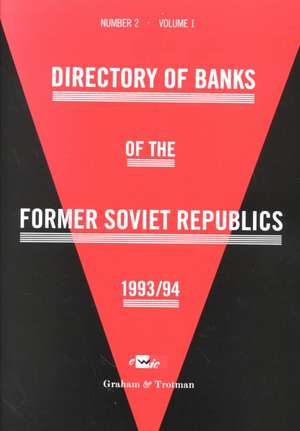 Directory of Banks of the Former Soviet Republics 1993/94 de East West Information Communication