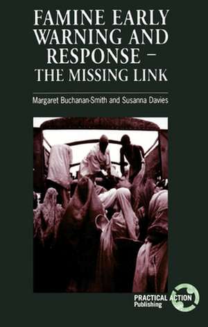 Famine Early Warning and Response: The Missing Link de Margaret Buchanan-Smith