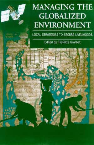 Managing the Globalized Environment de Tiiariitta Granfelt