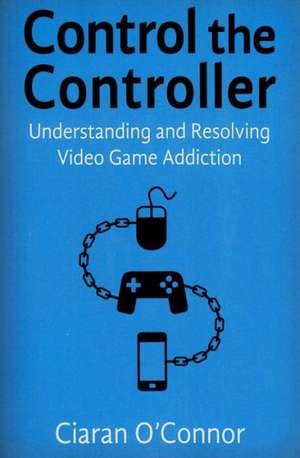 Control the Controller de Ciaran O'Connor