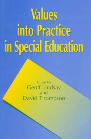 Values into Practice in Special Education de Geoff Lindsay