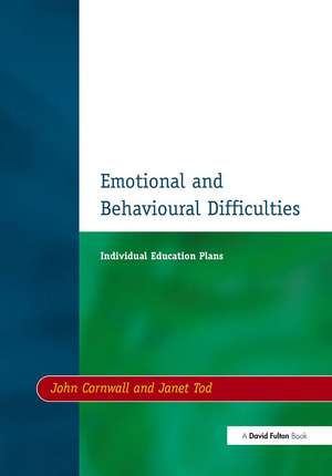 Individual Education Plans (IEPs): Emotional and Behavioural Difficulties de John Cornwall