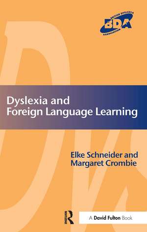 Dyslexia and Foreign Language Learning de Elke Schneider