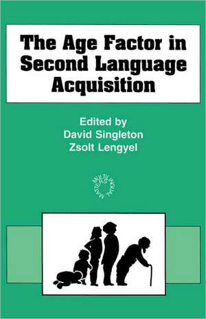 The Age Factor in Second Language Acquisition de Singleton