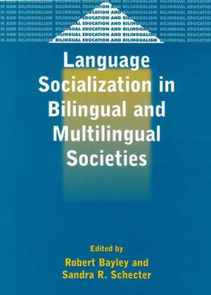 Language Socialization in Bilingual and Multilingual Societies