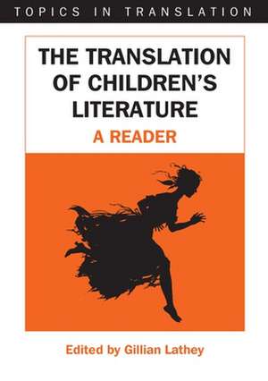 THE TRANSLATION OF CHILDREN'S LITERATURE: A READER