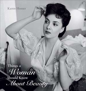 Things a Woman Should Know About Beauty de Karen Homer