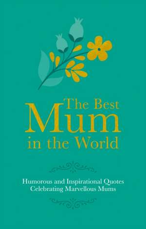 The Best Mum in the World de Adrian Besley