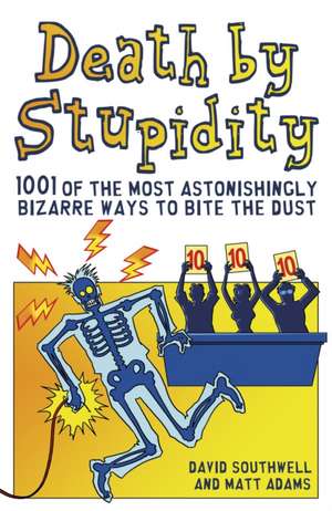 Death By Stupidity de David Southwell