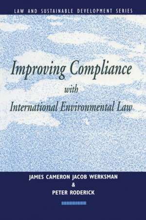 Improving Compliance with International Environmental Law de Jacob Werksman