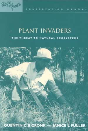 Plant Invaders: The Threat to Natural Ecosystems de Quentin C.B. Cronk