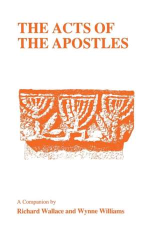 Acts of the Apostles: A Companion de Richard Wallace