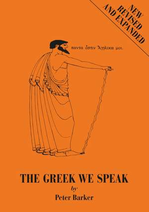 The Greek We Speak de Peter Barker