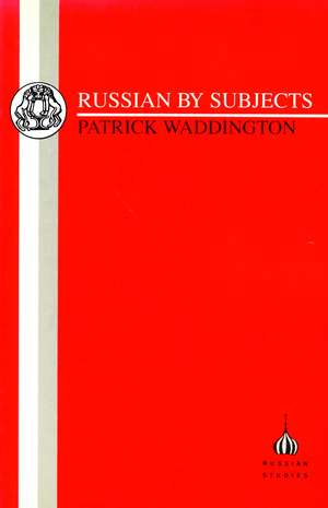 Russian by Subjects de Patrick Waddington