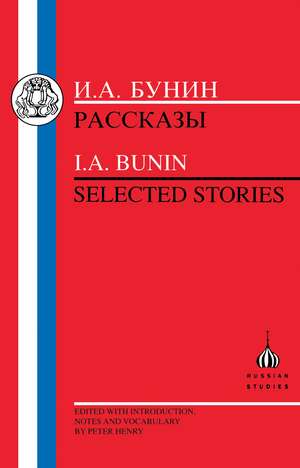 Bunin: Selected Stories de I.A. Bunin