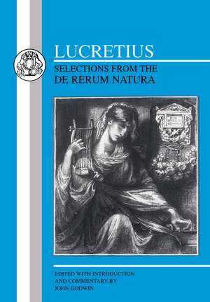 Lucretius: Selections from the De Rerum Natura de Titus Lucretius Carus