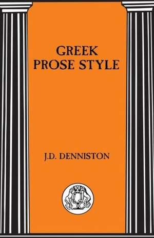 Greek Prose Style de J. D. Denniston