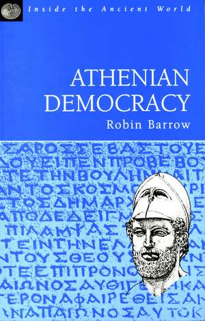 Athenian Democracy de Robin Barrow