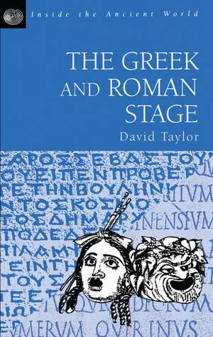 The Greek and Roman Stage de David Taylor