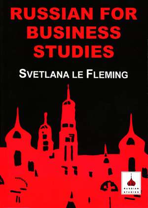 Russian for Business Studies de Svetlana le Fleming