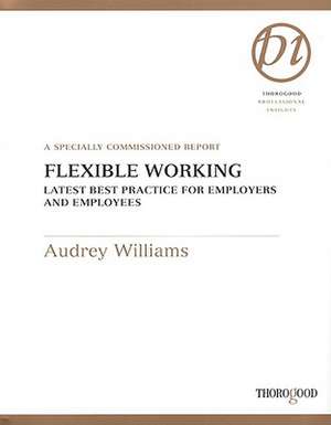 Flexible Working: A Specially Commissioned Report de Audrey Williams