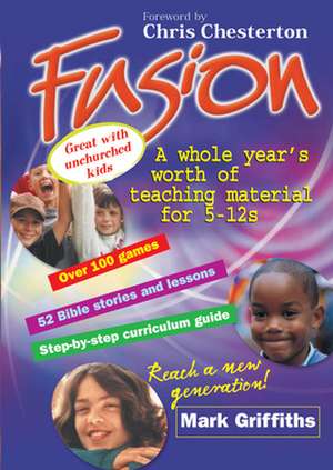 Fusion – A whole year`s worth of teaching for 5–12s de Mark Griffiths