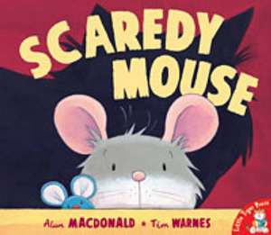 Scaredy Mouse de Alan Macdonald