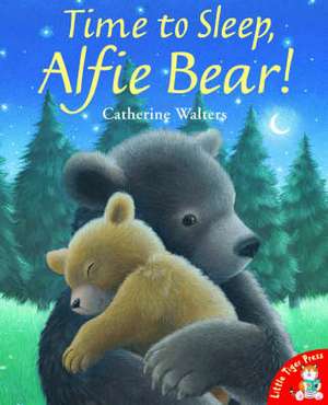 Time to Sleep,Alfie Bear! de Catherine Walters