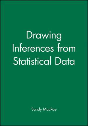 Drawing Inferences from Statistical Data de S MacRae