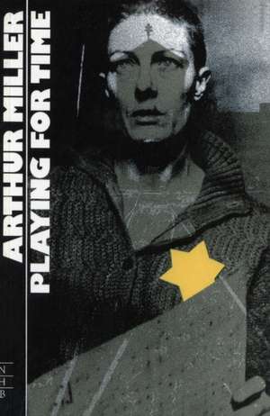 Playing for Time de Arthur Miller