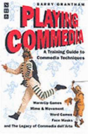 Playing Commedia de Barry Grantham