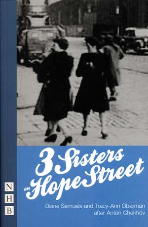 3 Sisters on Hope Street: Twenty Thousand Hours with Shakespeare de Tracy-Ann Oberman